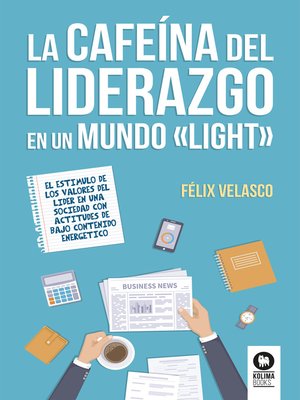 cover image of La cafeína del liderazgo en un mundo "light"